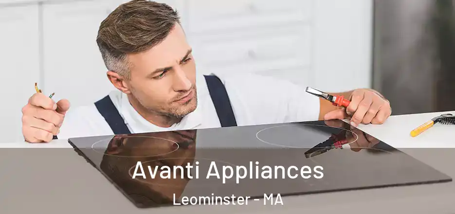  Avanti Appliances Leominster - MA