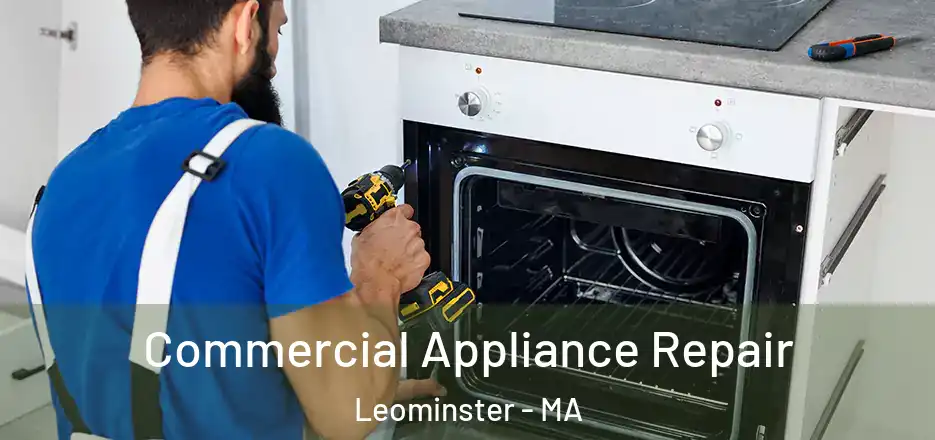  Commercial Appliance Repair Leominster - MA