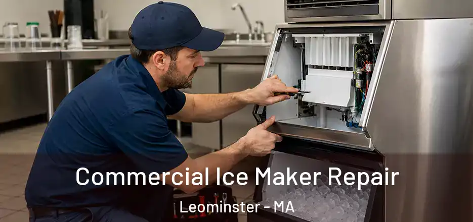  Commercial Ice Maker Repair Leominster - MA
