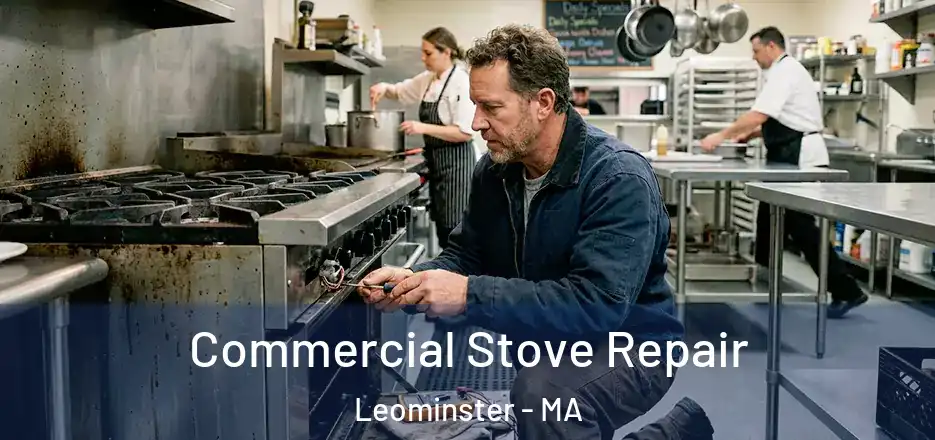  Commercial Stove Repair Leominster - MA