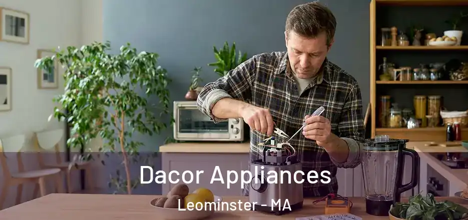  Dacor Appliances Leominster - MA