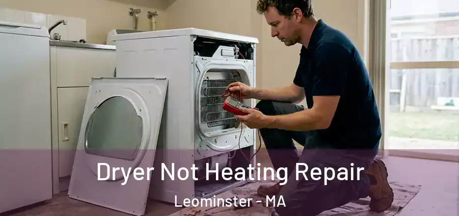  Dryer Not Heating Repair Leominster - MA