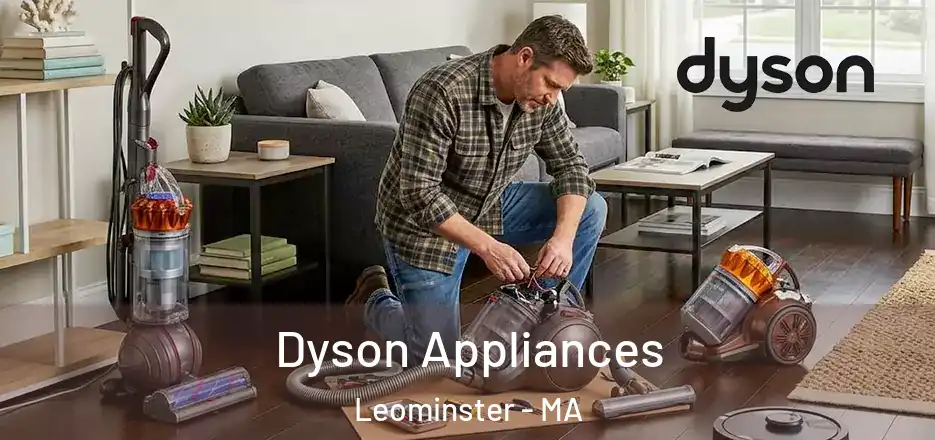  Dyson Appliances Leominster - MA