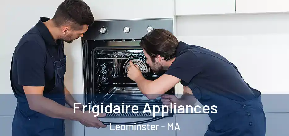  Frigidaire Appliances Leominster - MA