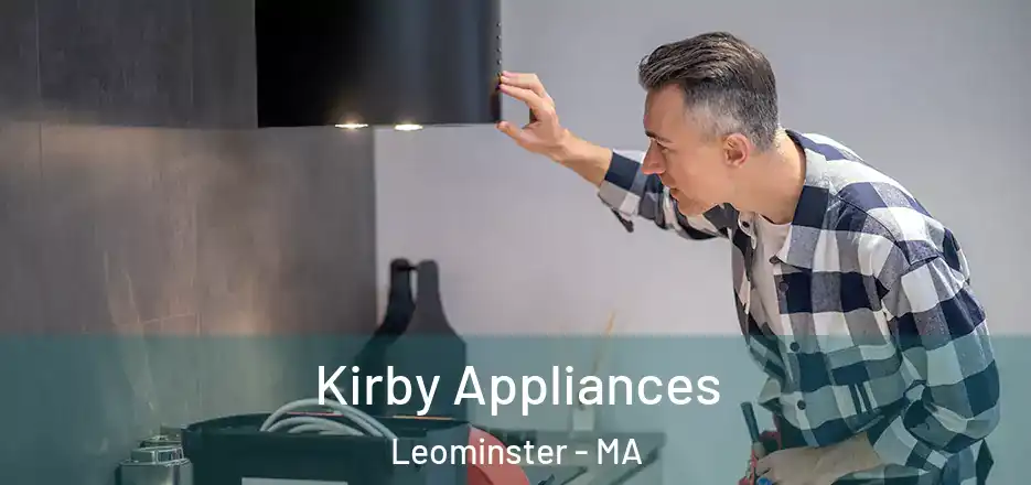  Kirby Appliances Leominster - MA