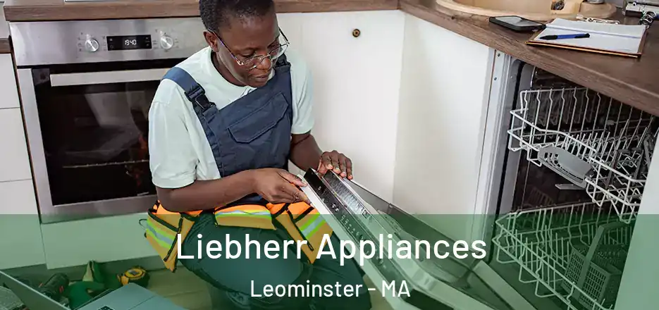  Liebherr Appliances Leominster - MA