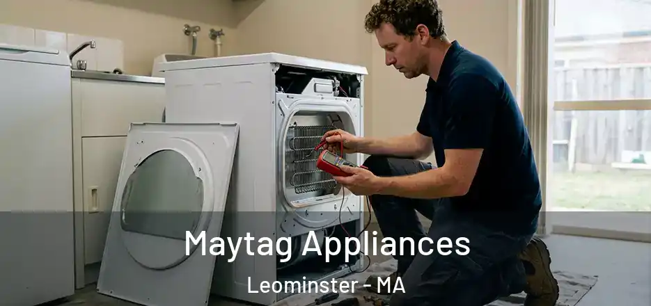  Maytag Appliances Leominster - MA