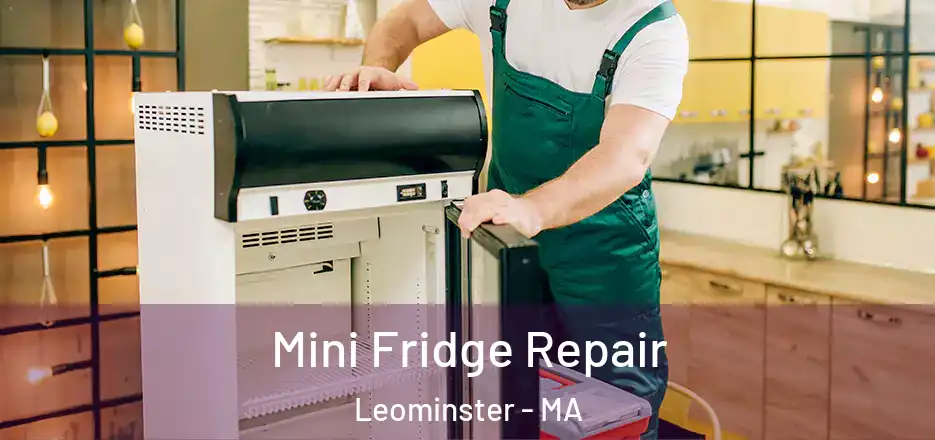Mini Fridge Repair Leominster - MA