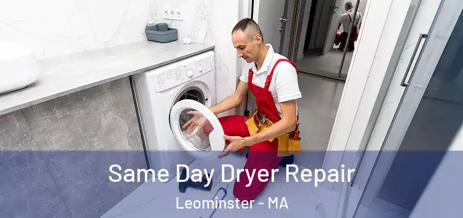 Same Day Dryer Repair Leominster - MA