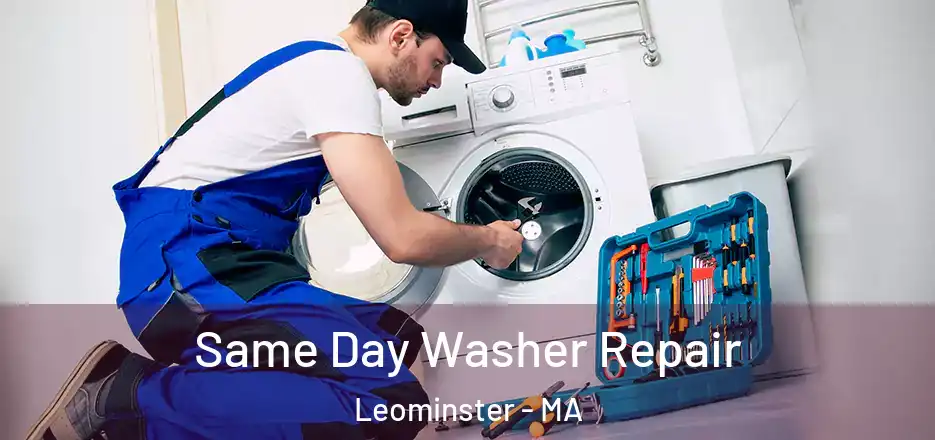  Same Day Washer Repair Leominster - MA