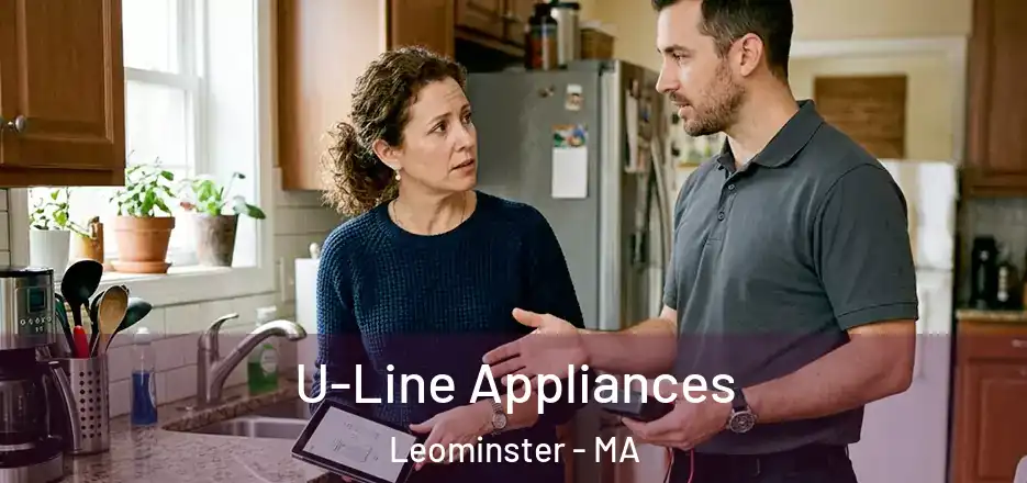  U-Line Appliances Leominster - MA