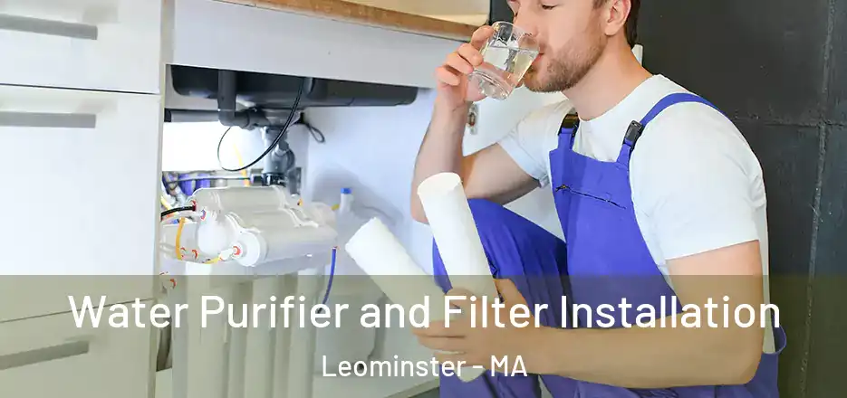 Water Purifier and Filter Installation Leominster - MA