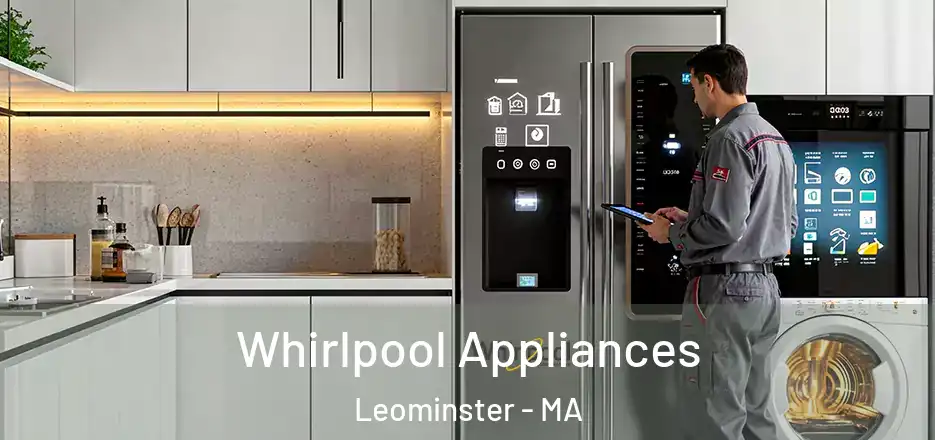  Whirlpool Appliances Leominster - MA
